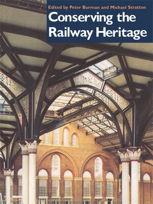 cover image of Conserving the Railway Heritage